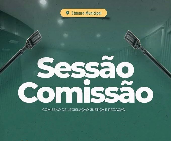 COMUNICADO - SESSÃO DE COMISSÃO LJR