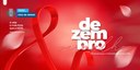 Dezembro vermelho - mês de prevenção contra a AIDS
