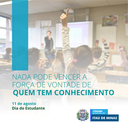 Dia 11 de Agosto - Dia do Estudante! Dia 11 de Agosto - Dia do Estudante!