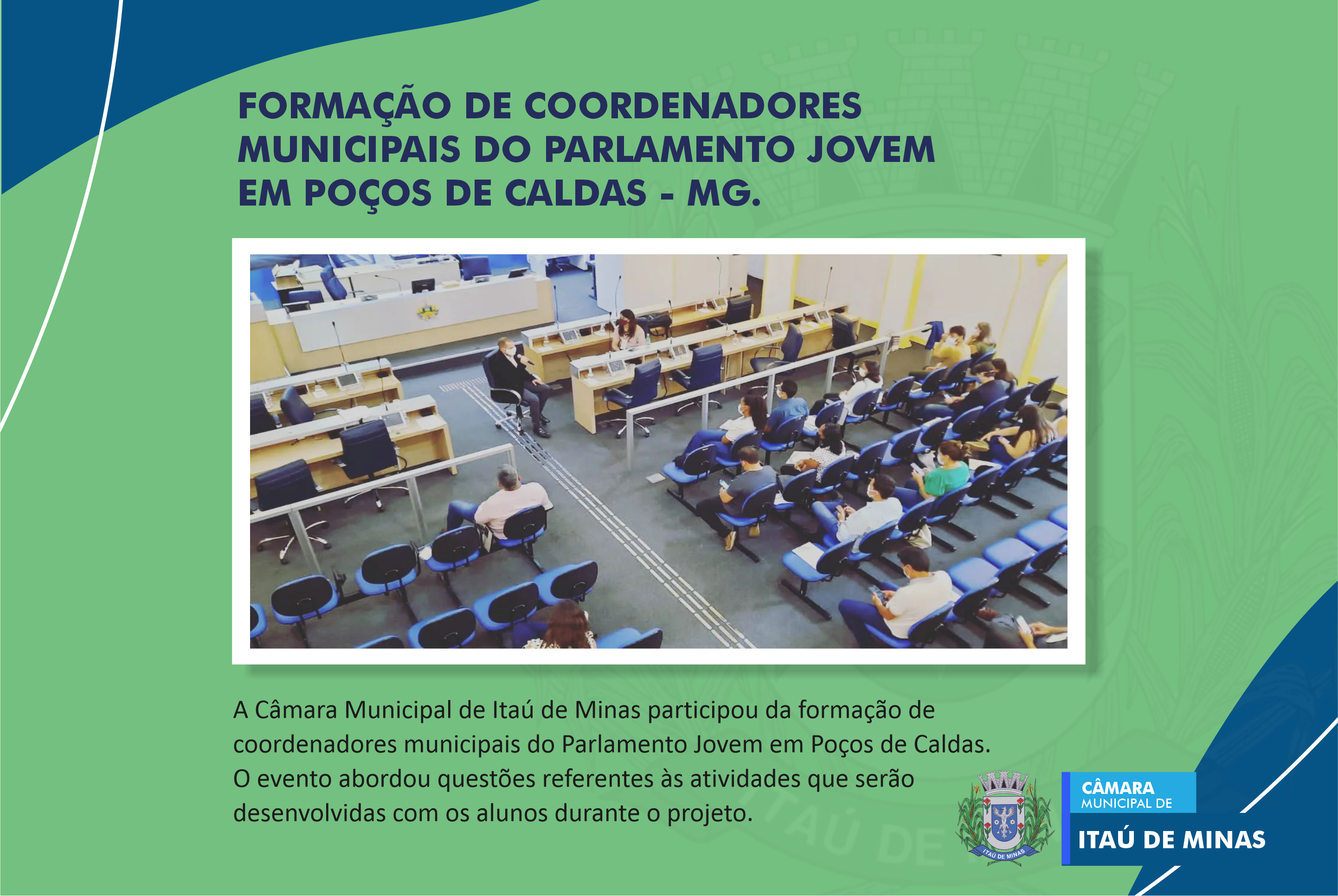 FORMAÇÃO DE COORDENADORES  MUNICIPAIS DO PARLAMENTO JOVEM  EM POÇOS DE CALDAS - MG.