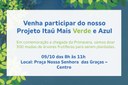 PROJETO ITAÚ MAIS VERDE E AZUL PROJETO ITAÚ MAIS VERDE E AZUL